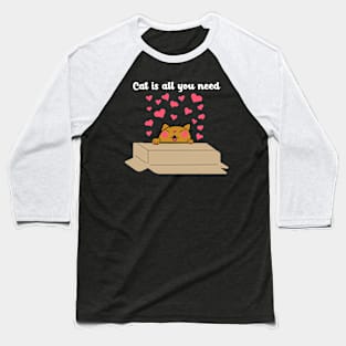 Cat is all you need Baseball T-Shirt
